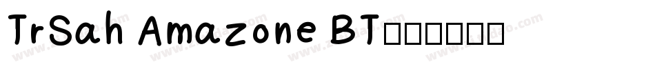 TrSah Amazone BT字体转换